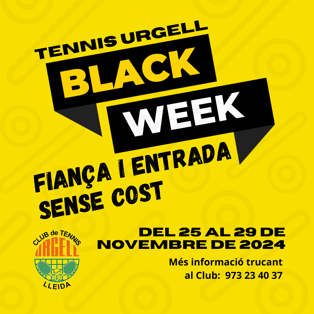 Black Week al Tennis Urgell amb l’entrada i la fiança gratuïtes del 25 al 29 de novembre