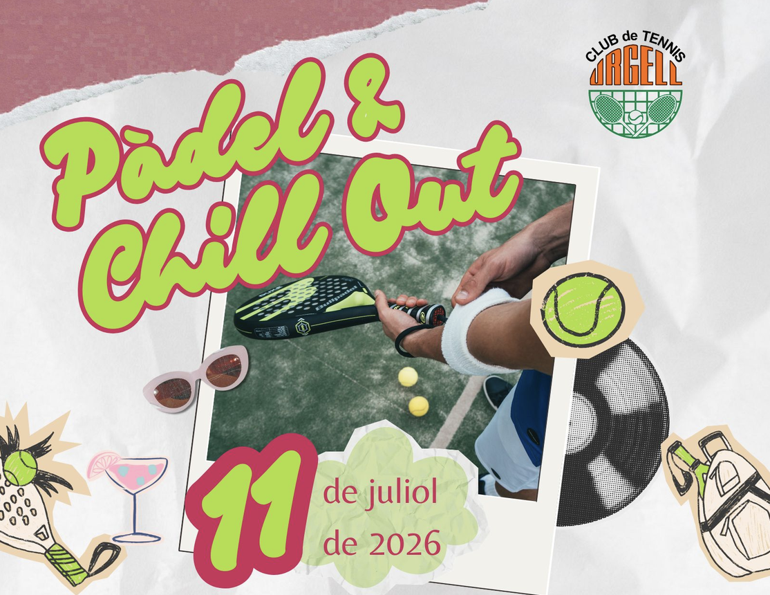 Inscripcions obertes per al Pàdel & Chill Out de l’11 de juliol